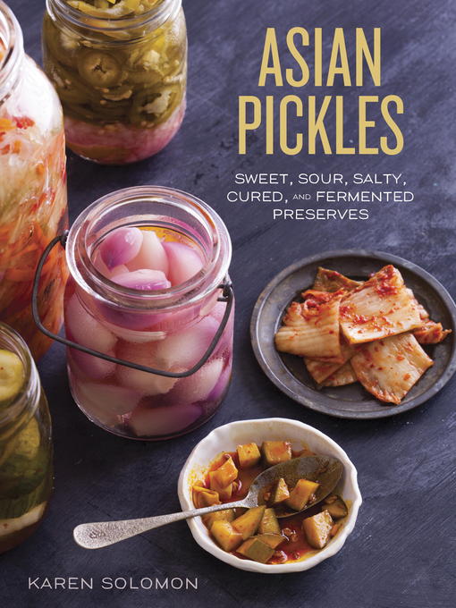 Title details for Asian Pickles by Karen Solomon - Available